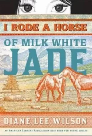 Image of I Rode a Horse of Milk White Jade by Diane Wilson