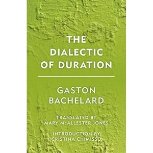 Image of The Dialectic of Duration by Gaston Bachelard (Paperback, 2016)