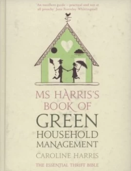Image of Ms Harriss Book of Green Household Management by Caroline Harris Hardback