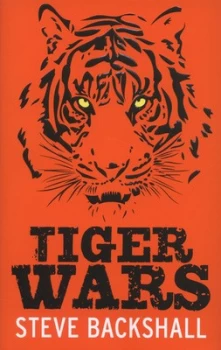 Image of Tiger Wars by Steve Backshall Hardback