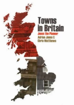 Image of Towns in Britain by Adrian Jones Book