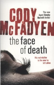 Image of The Face of Death by Cody Mcfadyen Paperback