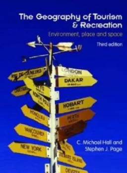 Image of The Geography of Tourism and Recreation by C. Michael Hall Book