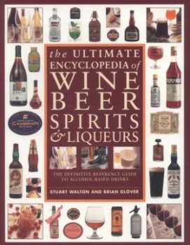 Image of The Ultimate Encyclopedia of Wine Beer Spirits and Liqueurs by Stuart Walton Paperback