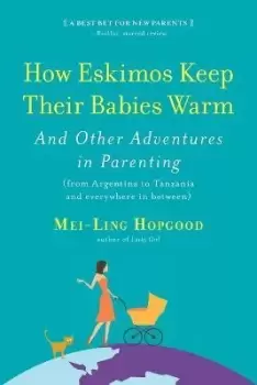 Image of How Eskimos Keep Their Babies Warm by Mei-Ling Hopgood