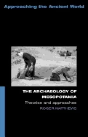 Image of archaeology of mesopotamia theories and approaches