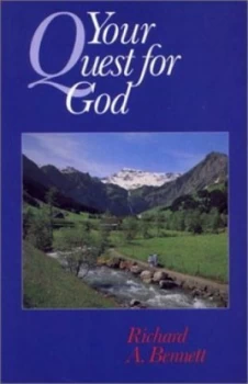 Image of Your Quest for God by Richard a Bennett Book