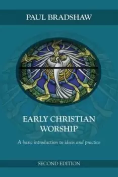 Image of Early Christian worship by Paul F Bradshaw