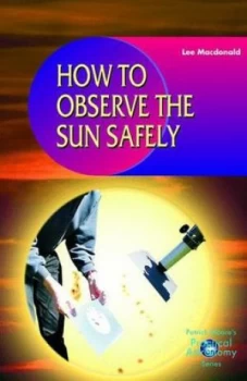 Image of How to Observe the Sun Safely by Lee Macdonald Paperback