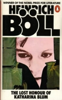 Image of The Lost Honour of Katharina Blum or How Violence Develops and Where It Can Lead by Heinrich Bll and Leila Vennewitz Paperback