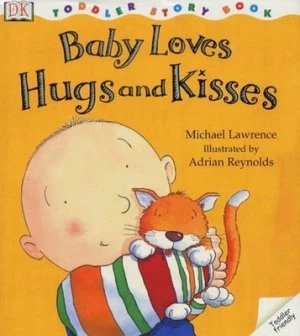 Image of Baby Loves Hugs and Kisses by Michael Lawrence and Adrian Reynolds Paperback