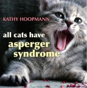 Image of All Cats Have Asperger Syndrome by Kathy Hoopmann Hardback