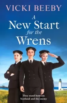 Image of A New Start for the Wrens : A compelling and heartwarming WW2 saga