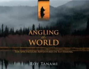 Image of Angling the world by Roy Tanami
