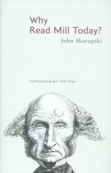 Image of Why read Mill today? by John Skorupski
