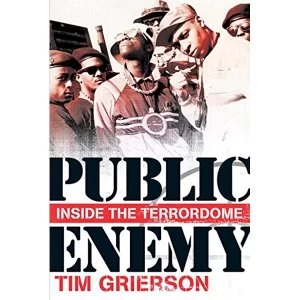 Image of Public Enemy: Inside the Terrordome by Tim Grierson (Paperback / softback, 2015)