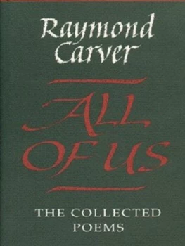 Image of All of Us by Raymond Carver Hardback