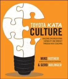 Image of Toyota Kata Culture: Building Organizational Capability and Mindset through Kata Coaching