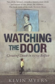 Image of Watching the Door by Kevin Myers Paperback