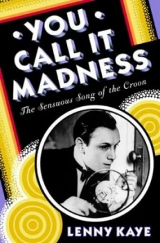 Image of You Call It Madness by Lenny Kaye Book