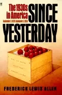Image of since yesterday the 1930s in america september 3 1929 to september 3 1939