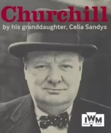 Image of Churchill : By His Granddaughter, Celia Sandys