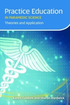 Image of Practice education in paramedic science by Karen Gubbins