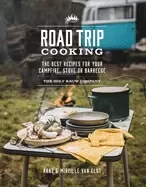 Image of road trip cooking the best recipes for your campfire stove or barbecue