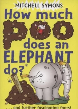 Image of How Much Poo Does an Elephant Do by Mitchell Symons Book