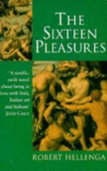 Image of The Sixteen Pleasures by Robert Hellenga Book
