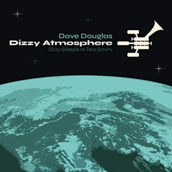 image of Dave Douglas - Dizzy Atmosphere CD