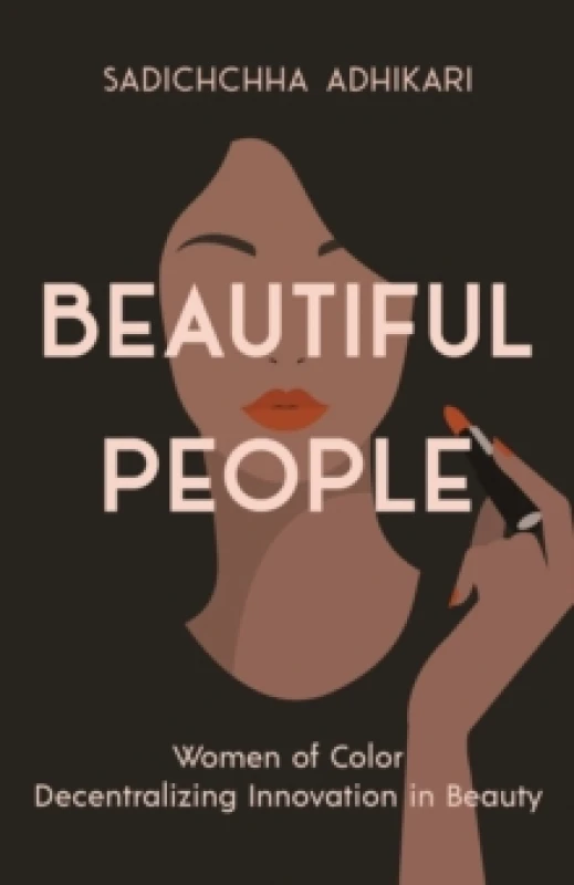 Image of Beautiful People : Women of Color Decentralizing Innovation in Beauty Paperback / softback