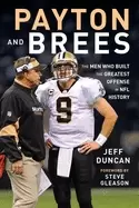 Image of payton and brees the men who built the greatest offense in nfl history