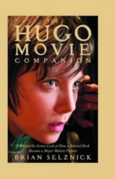 Image of The Hugo Movie Companion by Brian Selznick Hardback