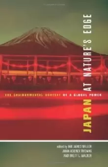 Image of Japan at Nature's Edge : The Environmental Context of a Global Power