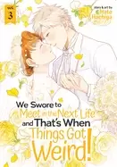 Image of we swore to meet in the next life and thats when things got weird vol 3