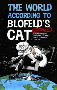 Image of The World According to Blofelds Cat by Blofelds Cat Hardback