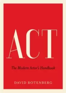Image of Act : The Modern Actor's Handbook