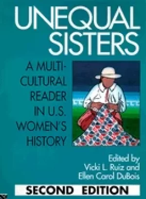 Image of unequal sisters a multicultural reader in u s womens history