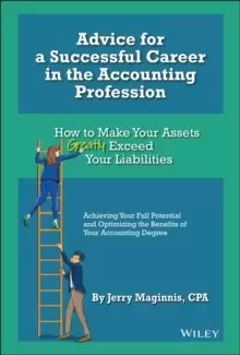 Image of Advice for a Successful Career in the Accounting Profession : How to Make Your Assets Greatly Exceed Your Liabilities