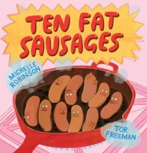 Image of Ten fat sausages by Michelle Robinson