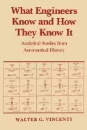 Image of what engineers know and how they know it analytical studies from aeronautic