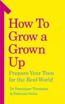 Image of How to grow a grown up by Dominique Thompson
