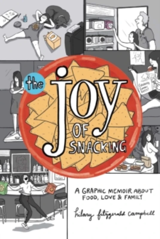 Image of The Joy of Snacking : A Graphic Memoir about Food, Love & Family Paperback / softback
