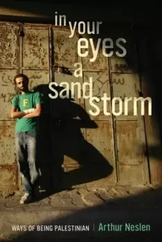 Image of In your eyes a sandstorm by Arthur Neslen