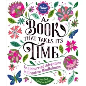 Image of Book That Takes Its Time, A: An Unhurried Adventure in Creative Mindfulness by Flow Magazine (Paperback, 2017)