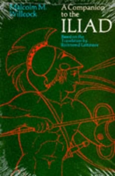 Image of A Companion to the Iliad by Malcolm M. Willcock Paperback