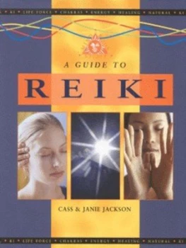 Image of A Guide to Reiki by Cass Jackson and Janie Jackson Hardback
