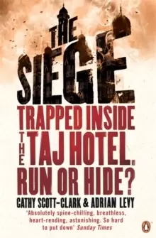 Image of The Siege : Trapped Inside the Taj Hotel. Run or Hide?