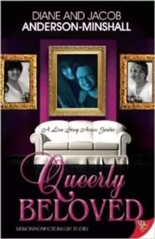 Image of Queerly Beloved : A Love Story Across Gender
